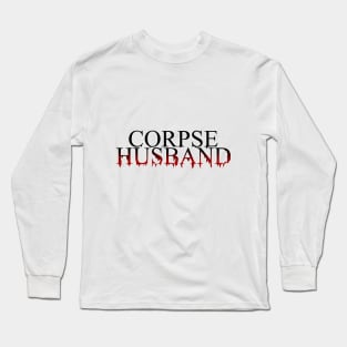 Corpse Husband Bloody Long Sleeve T-Shirt